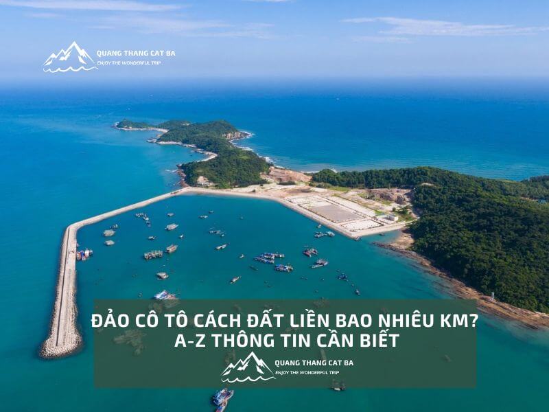 Đảo Cô Tô cách đất liền bao nhiêu km